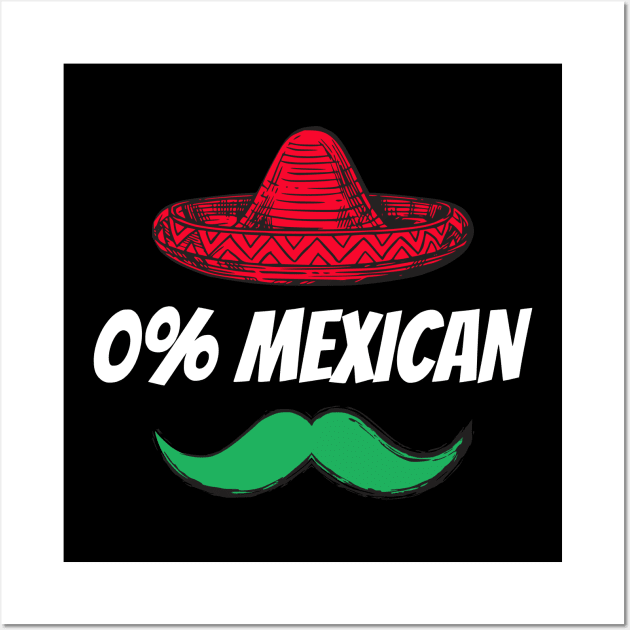 0% Mexican with sombrero and mustache for Cinco de Mayo Wall Art by Shopinno Shirts